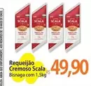 Oferta de Scala - Requeijão Cremoso por R$49,9 em Atacadão