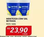 Oferta de Betânia - Manteiga Com Sal por R$23,9 em Assaí Atacadista