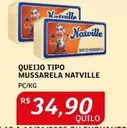 Oferta de Natville - Queijo Tipo Mussarela por R$34,9 em Assaí Atacadista