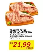 Oferta de Reserva - Panceta Suína Resfriada por R$21,99 em Assaí Atacadista