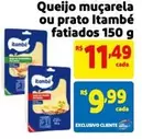 Oferta de Itambé - Queijo Muçarela Ou Prato Fatiados por R$11,49 em Extra