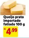 Oferta de Importado - Queijo Prato  Fatiado por R$4,99 em Extra