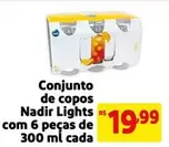 Oferta de Nadir - Conjunto De Copos Lights por R$19,99 em Extra