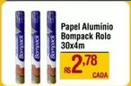 Oferta de Bompack - Papel Alumínio por R$2,78 em Max Atacadista