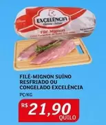 Oferta de Excelencia - Filé-Mignon Suíno Resfriado Ou Congelado Excelência por R$21,9 em Assaí Atacadista