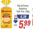 Oferta de Bauducco - Pão De Forma por R$5,99 em Supermercados BH