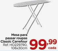 Oferta de Carrefour - Mesa Para Passar Roupas Classic por R$99,99 em Carrefour