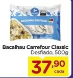 Oferta de Carrefour - Bacalhau Classic por R$37,9 em Carrefour