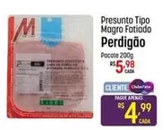 Oferta de Perdigão - Presunto Tipo Magro Fatiado por R$5,98 em Super Muffato