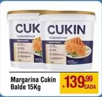 Oferta de Cukin - Margarina Balde 15kg por R$139,99 em Max Atacadista