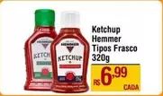 Oferta de Hemmer - Ketchup Tipos Frasco por R$6,99 em Max Atacadista