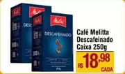 Oferta de Melitta - Café  Descafeinado por R$18,98 em Max Atacadista