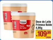 Oferta de Frimesa - Doce De Leite por R$109,99 em Max Atacadista