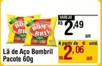 Oferta de Bombril - Là De Aço por R$2,49 em Max Atacadista