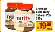 Oferta de Nutty - Creme De Avelã Sabores Pote por R$19,99 em Max Atacadista