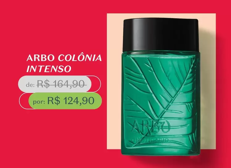 Oferta de Arbo - Colonia Intenso por R$124,9 em O Boticário