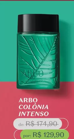 Oferta de Arbo - Colonia Intenso por R$129,9 em O Boticário