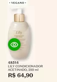 Oferta de Lily - Condicionador Acetinado por R$64,9 em O Boticário