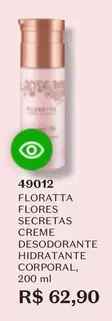 Oferta de Floratta - Flores Secretas Creme Desodorante Hidratante Corporal por R$62,9 em O Boticário