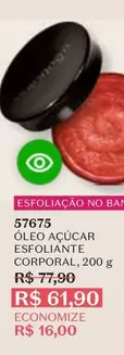 Oferta de O boticario - Oleo Açúcar Esfoliante Corporal por R$61,9 em O Boticário