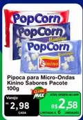 Oferta de Popcorn - Pipoca Para Micro-Ondas Sabores Pacote por R$2,98 em Max Atacadista