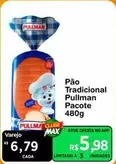 Oferta de Pullman - Pão Tradicional por R$5,98 em Max Atacadista