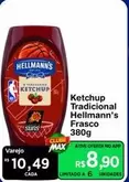 Oferta de Hellmann's - Ketchup Tradicional Frasco por R$8,9 em Max Atacadista