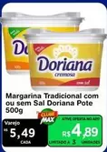 Oferta de Doriana - Margarina Tradicional Com Ou Sem Sal por R$5,49 em Max Atacadista