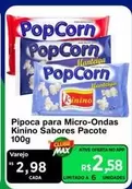 Oferta de Popcorn - Pipoca Para Micro-Ondas Sabores Pacote por R$2,98 em Max Atacadista