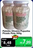 Oferta de Oliveira - Palmito Oliva Pupunha Picado Pote por R$7,99 em Max Atacadista